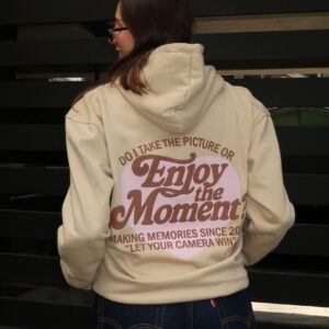 Enjoy The Moment Hoodie